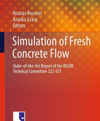 خرید و دانلود نسخه کامل کتاب Simulation of Fresh Concrete Flow: State-of-the Art Report of the RILEM Technical Committee 222-SCF
