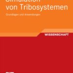 خرید و دانلود نسخه کامل کتاب Simulation von Tribosystemen: Grundlagen und Anwendungen