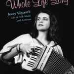 خرید و دانلود نسخه کامل کتاب Sing My Whole Life Long: Jenny Vincent’s Life in Folk Music and Activism (Counterculture)