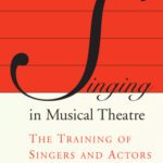 خرید و دانلود نسخه کامل کتاب Singing in Musical Theater: The Training of Singers and Actors