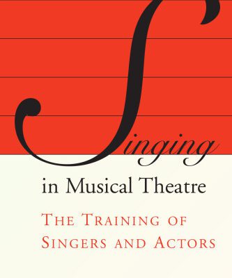 خرید و دانلود نسخه کامل کتاب Singing in Musical Theater: The Training of Singers and Actors