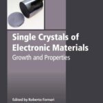 خرید و دانلود نسخه کامل کتاب Single Crystals of Electronic Materials: Growth and Properties