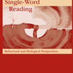 خرید و دانلود نسخه کامل کتاب Single-Word Reading: Behavioral and Biological Perspectives (New Directions in Communication Disorders Research: Integrative Approaches)