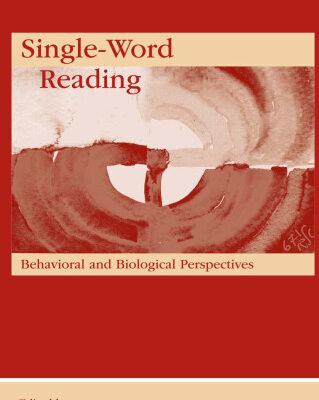 خرید و دانلود نسخه کامل کتاب Single-Word Reading: Behavioral and Biological Perspectives (New Directions in Communication Disorders Research: Integrative Approaches)