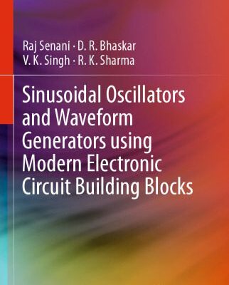 خرید و دانلود نسخه کامل کتاب Sinusoidal Oscillators and Waveform Generators using Modern Electronic Circuit Building Blocks