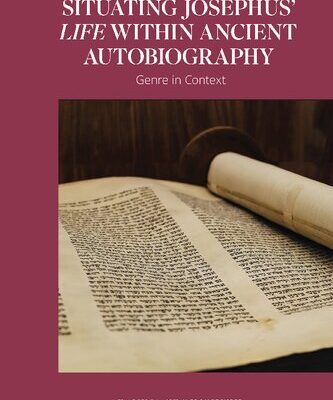 خرید و دانلود نسخه کامل کتاب Situating Josephus’ Life within Ancient Autobiography: Genre in Context