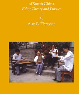 خرید و دانلود نسخه کامل کتاب Sizhu Instrumental Music of South China: Ethos, Theory and Practice