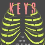 خرید و دانلود نسخه کامل کتاب Skeleton Keys: The Secret Life of Bone