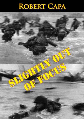خرید و دانلود نسخه کامل کتاب Slightly Out of Focus: The Legendary Photojournalist’s Illustrated Memoir of World War II_68e0b64d7f794.jpeg خرید و دانلود نسخه کامل کتاب Slightly Out of Focus: The Legendary Photojournalist’s Illustrated Memoir of World War II