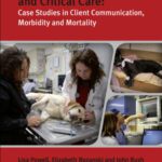 خرید و دانلود نسخه کامل کتاب Small Animal Emergency and Critical Care: Case Studies in Client Communication, Morbidity and Mortality