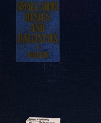 خرید و دانلود نسخه کامل کتاب Small Arms Design And Ballistics, Design Vol 1 Of 2