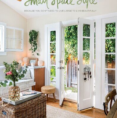 خرید و دانلود نسخه کامل کتاب Small Space Style: Because You Don’t Need to Live Large to Live Beautifully