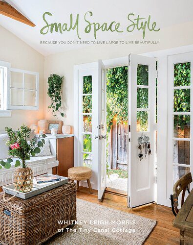 خرید و دانلود نسخه کامل کتاب Small Space Style: Because You Don’t Need to Live Large to Live Beautifully_68f86e6064d1a.jpeg خرید و دانلود نسخه کامل کتاب Small Space Style: Because You Don’t Need to Live Large to Live Beautifully