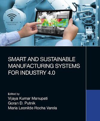 خرید و دانلود نسخه کامل کتاب Smart and Sustainable Manufacturing Systems for Industry 4.0