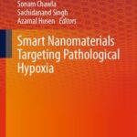 خرید و دانلود نسخه کامل کتاب Smart Nanomaterials Targeting Pathological Hypoxia