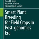 خرید و دانلود نسخه کامل کتاب Smart Plant Breeding for Field Crops in Post-genomics Era