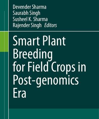 خرید و دانلود نسخه کامل کتاب Smart Plant Breeding for Field Crops in Post-genomics Era