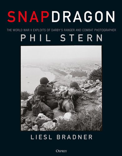 خرید و دانلود نسخه کامل کتاب Snapdragon: The World War II Exploits of Darby’s Ranger and Combat Photographer Phil Stern_68e058d55c418.jpeg خرید و دانلود نسخه کامل کتاب Snapdragon: The World War II Exploits of Darby’s Ranger and Combat Photographer Phil Stern