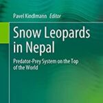 خرید و دانلود نسخه کامل کتاب Snow Leopards in Nepal: Predator-Prey System on the Top of the World