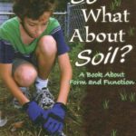 خرید و دانلود نسخه کامل کتاب So What About Soil?: A Book About Form and Function