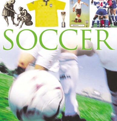 خرید و دانلود نسخه کامل کتاب Soccer (DK Eyewitness Books)