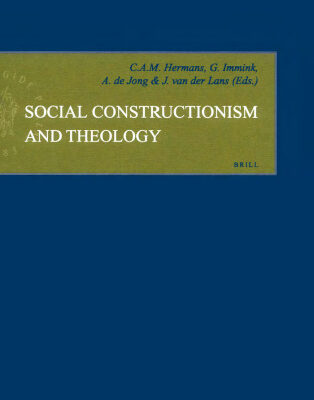 خرید و دانلود نسخه کامل کتاب Social Constructionism and Theology (Empirical Studies in Theology) (Empirical Studies in Theology)