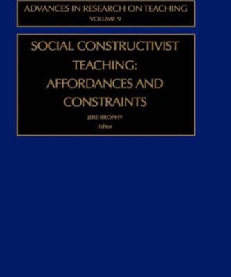 خرید و دانلود نسخه کامل کتاب Social Constructivist Teaching: Affordances and Constraints (Advances in Research on Teaching, Volume 9)