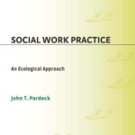 خرید و دانلود نسخه کامل کتاب Social Work Practice: An Ecological Approach