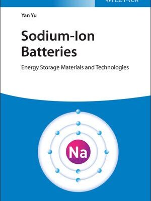 خرید و دانلود نسخه کامل کتاب Sodium-Ion Batteries: Energy Storage Materials and Technologies