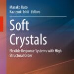 خرید و دانلود نسخه کامل کتاب Soft Crystals: Flexible Response Systems with High Structural Order
