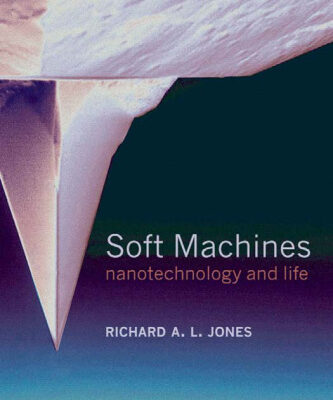 خرید و دانلود نسخه کامل کتاب Soft Machines: Nanotechnology and Life
