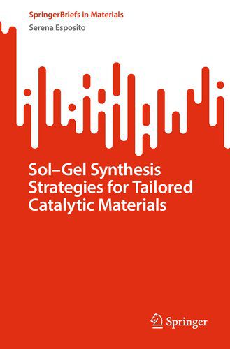 خرید و دانلود نسخه کامل کتاب Sol-Gel Synthesis Strategies for Tailored Catalytic Materials_68f235fc0d28b.jpeg خرید و دانلود نسخه کامل کتاب Sol-Gel Synthesis Strategies for Tailored Catalytic Materials