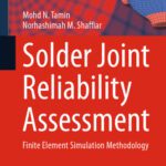 خرید و دانلود نسخه کامل کتاب Solder Joint Reliability Assessment: Finite Element Simulation Methodology
