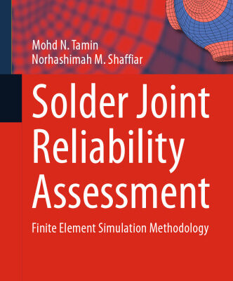 خرید و دانلود نسخه کامل کتاب Solder Joint Reliability Assessment: Finite Element Simulation Methodology