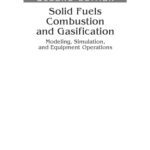 خرید و دانلود نسخه کامل کتاب Solid Fuels Combustion and Gasification: Modeling, Simulation, and Equipment Operations Second Edition