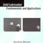 خرید و دانلود نسخه کامل کتاب Solid Lubrication Fundamentals & Applications (Materials Engineering)