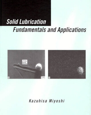 خرید و دانلود نسخه کامل کتاب Solid Lubrication Fundamentals & Applications (Materials Engineering)