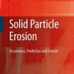 خرید و دانلود نسخه کامل کتاب Solid Particle Erosion: Occurrence, Prediction and Control