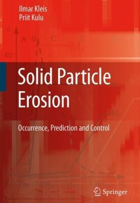 خرید و دانلود نسخه کامل کتاب Solid Particle Erosion: Occurrence, Prediction and Control