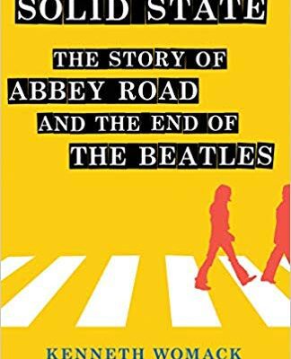 خرید و دانلود نسخه کامل کتاب Solid State: The Story of “Abbey Road” and the End of the Beatles