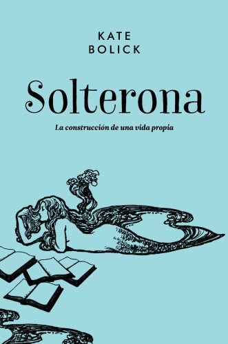خرید و دانلود نسخه کامل کتاب Solterona. La construcción de una vida propia_68e29525d41bc.jpeg خرید و دانلود نسخه کامل کتاب Solterona. La construcción de una vida propia