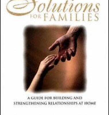 خرید و دانلود نسخه کامل کتاب Solutions for Families: A Guide for Building and Strengthening Relationships at Home