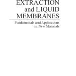 خرید و دانلود نسخه کامل کتاب Solvent Extraction and Liquid Membranes