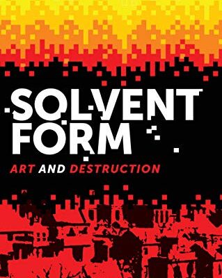 خرید و دانلود نسخه کامل کتاب Solvent form Art and destruction [2019] – Original PDF