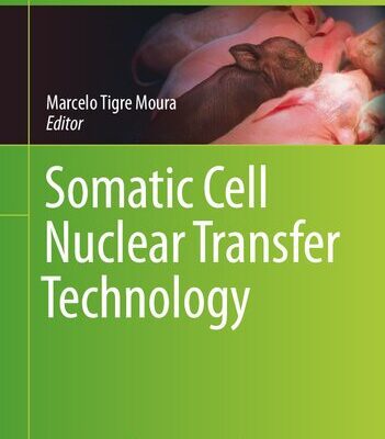 خرید و دانلود نسخه کامل کتاب Somatic Cell Nuclear Transfer Technology