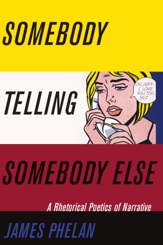 خرید و دانلود نسخه کامل کتاب Somebody Telling Somebody Else: A Rhetorical Poetics of Narrative_68ebb2ab70fce.jpeg خرید و دانلود نسخه کامل کتاب Somebody Telling Somebody Else: A Rhetorical Poetics of Narrative