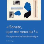 خرید و دانلود نسخه کامل کتاب “Sonate, que me veux-tu ?”: Pour penser une histoire du signe