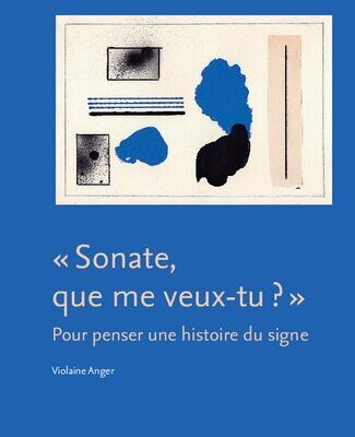 خرید و دانلود نسخه کامل کتاب “Sonate, que me veux-tu ?”: Pour penser une histoire du signe