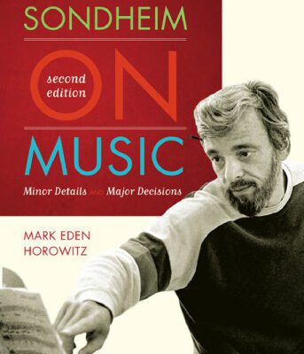 خرید و دانلود نسخه کامل کتاب Sondheim on Music: Minor Details and Major Decisions