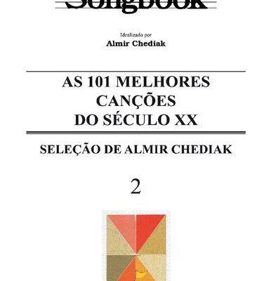 خرید و دانلود نسخه کامل کتاب Songbook – As 101 melhores canções do século XX – Vol. 2
